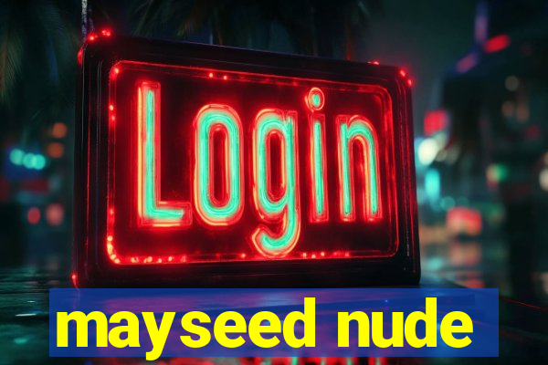 mayseed nude